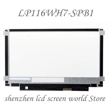 Dėl LG LP116WH7-SPB1 LP116WH7 (SP)(B1) 11.6 IPS eDP 30 PIN HD 1366X768 LED Nešiojamas LCD Ekrano Skydelis 30 PIN LP116WH7 SPB1 Skydelis