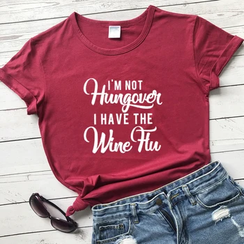 Aš nesu Hungover Turiu Vyno Gripo T-shirt Juokinga Vyno Mylėtojas Dovanų Marškinėlius Atsitiktinis Moterų trumpomis Rankovėmis Dieną Gerti Viršuje Tee